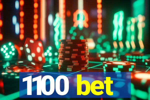 1100 bet